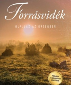 Alternative view of Forrásvidék - Olajláz az Őrségben