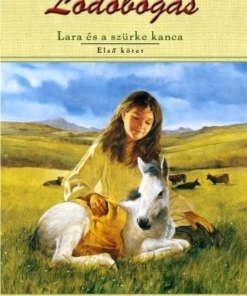 Alternative view of Lara és a szürke kanca - Lódobogás 1. kötet