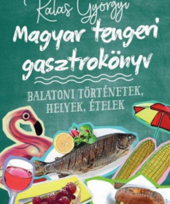 Alternative view of Magyar tengeri gasztrokönyv
