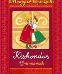 Alternative view of Magyar népmesék: Kiskondás és más mesék