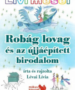 Alternative view of Livi meséi – Robág lovag és az újjáépített birodalom
