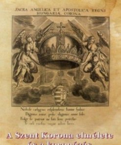 Alternative view of A Szent Korona elmélete és a koronázás