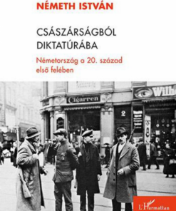 Alternative view of Császárságból diktatúrába – Németország a 20. század első felében