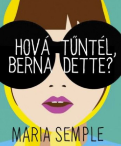 Alternative view of Hová tűntél, Bernadette?