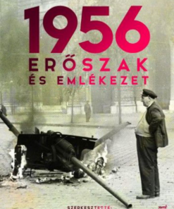 Alternative view of 1956: Erőszak és emlékezet