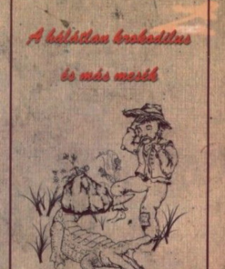 Alternative view of A hálátlan krokodilus és más mesék