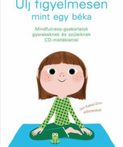 Alternative view of Ülj figyelmesen, mint egy béka