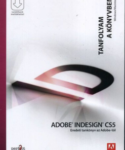 Alternative view of Adobe Indesign CS5 - Eredeti tankönyv az Adobe-tól - Tanfolyam a könyvben - Letölthető mellékletekkel