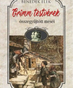 Alternative view of Grimm testvérek összegyüjtött meséi