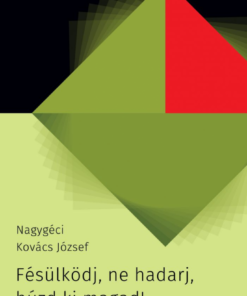 Alternative view of Fésülködj, ne hadarj, húzd ki magad!