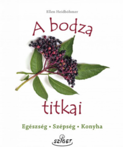 Alternative view of A bodza titkai - Egészség, szépség, konyha