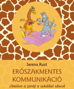 Alternative view of Erőszakmentes kommunikáció - Amikor a zsiráf a sakállal táncol