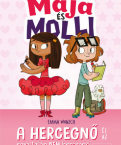 Alternative view of Maja és Molli - A hercegnő és az egyáltalán NEM hercegnő