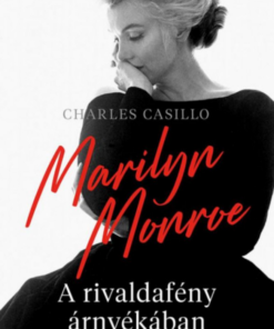 Alternative view of Marilyn Monroe - A rivaldafény árnyékában