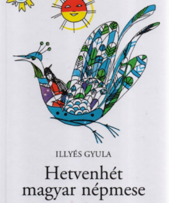 Alternative view of Hetvenhét magyar népmese