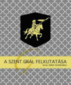 Alternative view of A Szent Grál felkutatása