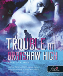 Trouble at Brayshaw - A Brayshaw Balhé (A banda 2.)