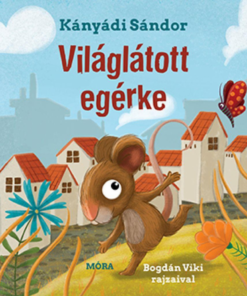 Világlátott egérke