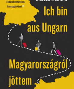 Ich bin aus Ungarn - Magyarországról jöttem