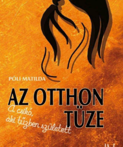 Alternative view of Az otthon tüze