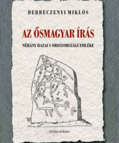 Alternative view of Az ősmagyar írás néhány hazai s oroszországi emléke