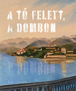 Alternative view of A tó felett, a dombon