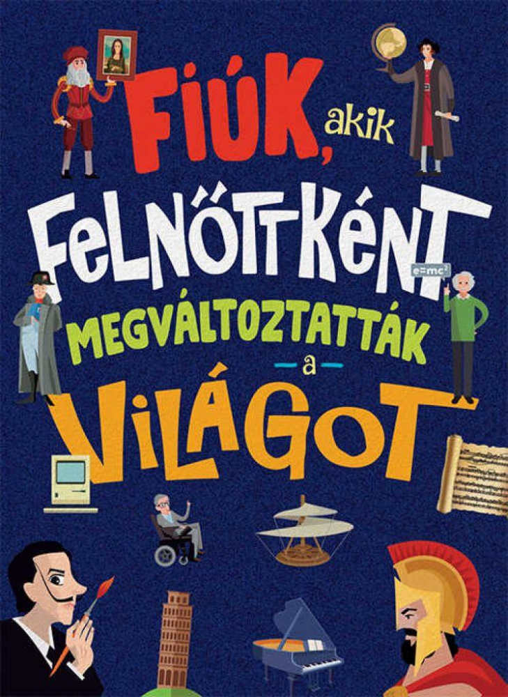 Fiúk, akik felnőttként megváltoztatták a világot - Image 2