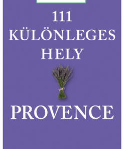 Alternative view of 111 különleges hely - Provence