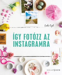 Alternative view of Így fotózz az Instagramra