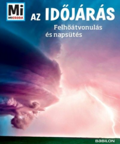 Alternative view of Az időjárás - Felhőátvonulás és napsütés - Mi Micsoda