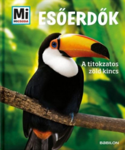 Alternative view of Esőerdők - A titokzatos zöld kincs - Mi micsoda