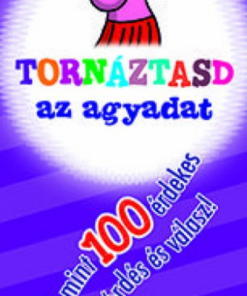 Alternative view of Tornáztasd az agyadat! - 10-11 éveseknek