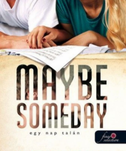 Alternative view of Maybe Someday - Egy nap talán