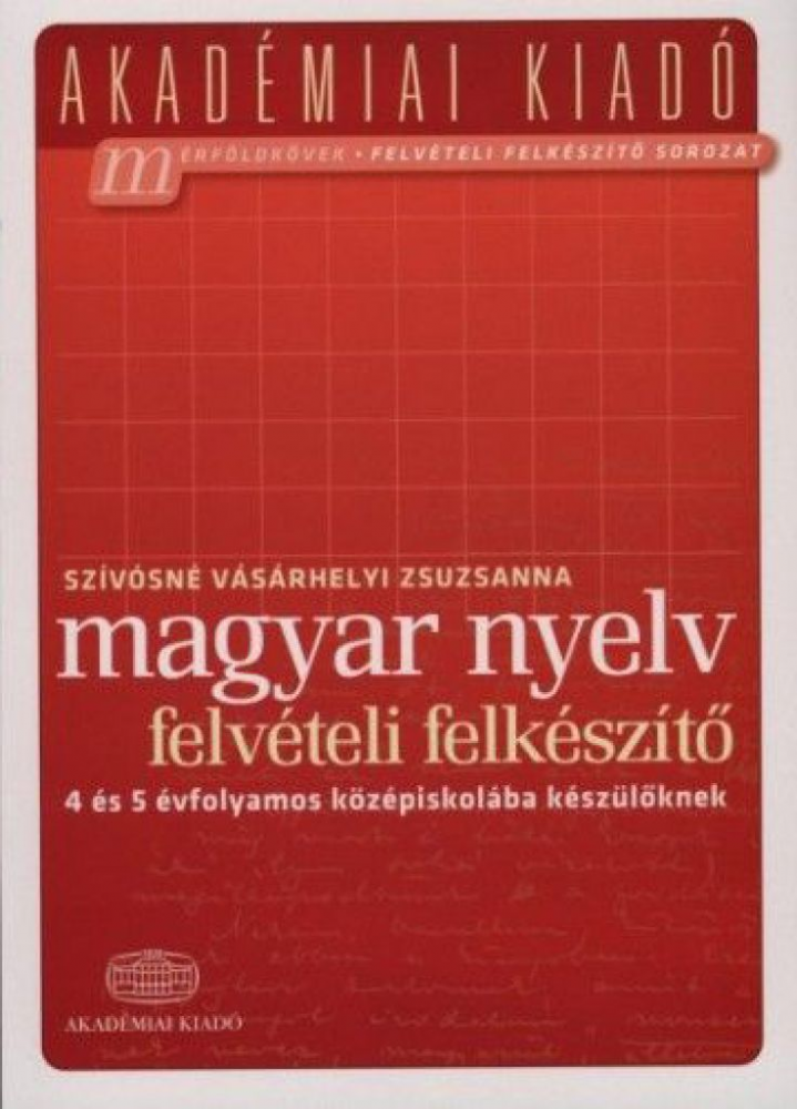 Magyar nyelv felvételi felkészítő 4 és 5 évfolyamos középiskolába készülőknek - Image 2