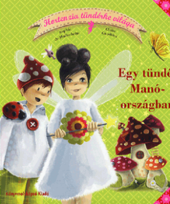 Alternative view of Egy tündér manóországban - Hortenzia tündérke világa 1.