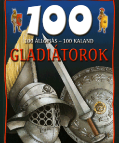 Alternative view of 100 állomás - 100 kaland - Gladiátorok