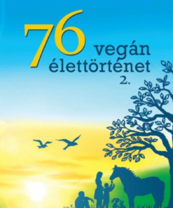 Alternative view of 76 Vegán élettörténet 2
