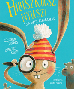 Hibiszkusz nyuszi és a nagy réparablás