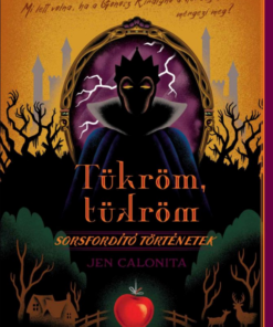 Disney - Sorsfordító történetek - Tükröm, tükröm