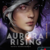 Aurora Rising - Aurora felemelkedése (Aurora-ciklus 1.)