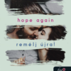 Hope Again – Remélj újra! (Újrakezdés 4.) (Önállóan is olvasható!)