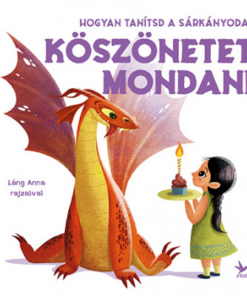 Hogyan tanítsd a sárkányodat köszönetet mondani