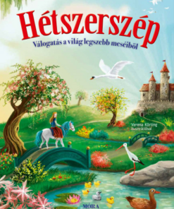 Hétszerszép - Válogatás a világ legszebb meséiből