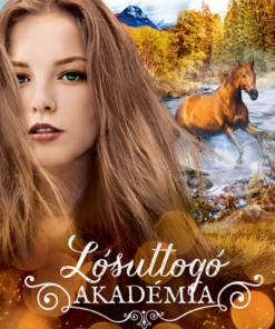 Lángoló szív - Lósuttogó Akadémia 7.