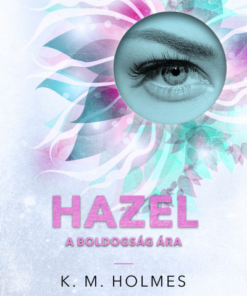 Hazel - A boldogság ára