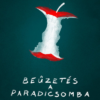 Beűzetés a Paradicsomba - Igaz mesék