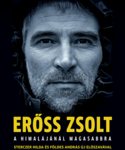 Erőss Zsolt - A Himalájánál magasabbra