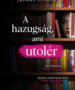 Alternative view of A hazugság, ami utolér