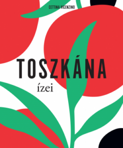 Toszkána ízei