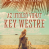 Az utolsó vonat Key Westre